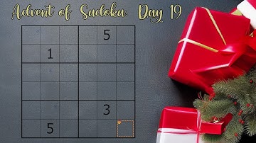 Advent of Sudoku 2022: Day 19