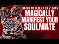 A magical mantra to manifest your soulmate  listen to sleep  get into good relationship