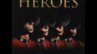 Here's To The Heroes - Heroes - The Coldstream Guards