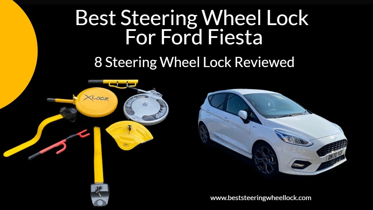 Best Steering Wheel Lock For Ford Fiesta Complete Review YouTube best-steering-wheel-lock-for-ford-fiesta-complete-review-youtube