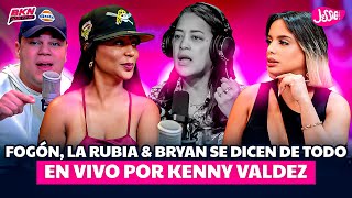 FOGÓN, LA RUBIA & BRYAN SE DICEN DE TODO EN VIVO POR KENNY VALDEZ