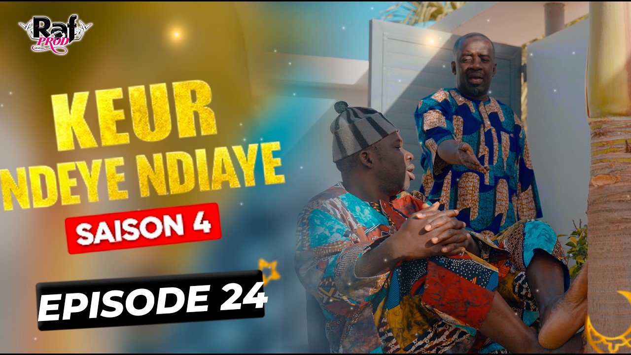 Ramadan Keur Ndeye Ndiaye (Saison 4) - EPISODE 24