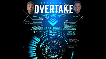 Overtake ft Joepraize