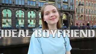 Russian Girls Describe Their Ideal Boyfriend