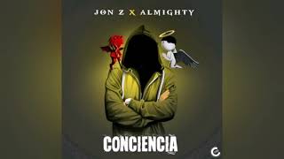 Conciencia - Jon Z Ft Almighty