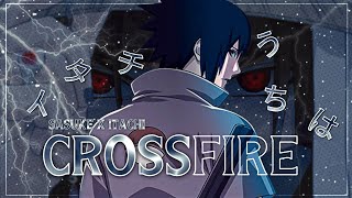 Crossfire - Sasuke || Anime edit || #narutoshippuden #naruto  #anime #anime edits