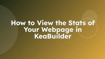 How to View the Stats of Your Webpage in KeaBuilder