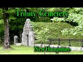 ROADSIDE STOP (Part 5 on Vermont Trip). Trinity Churchyard Cemetery, in Holderness, New Hampshire.