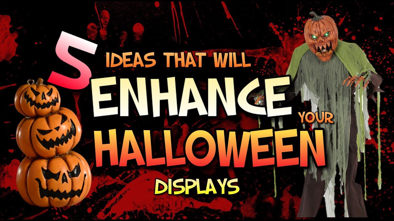 5 Ways to ENHANCE your Halloween Displays YouTube
