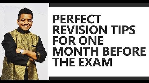 Perfect Strategy/Tips on what to do one month before the exam - Roman Saini