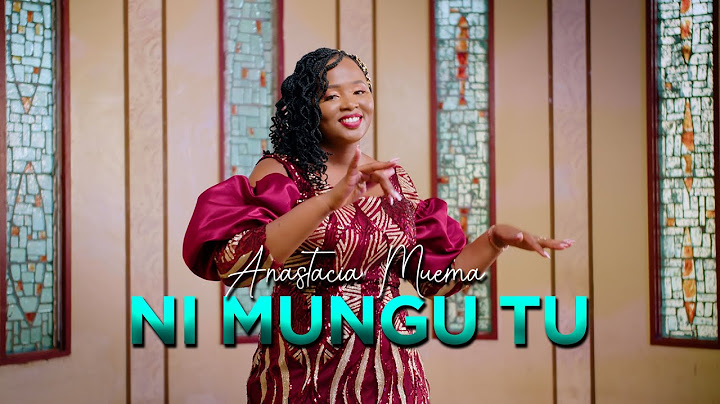Anastacia Muema - Ni Mungu Tu (Official Video)