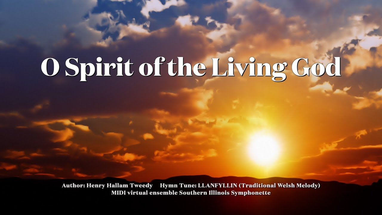 O Spirit of the Living God (LLANFYLLIN) - YouTube
