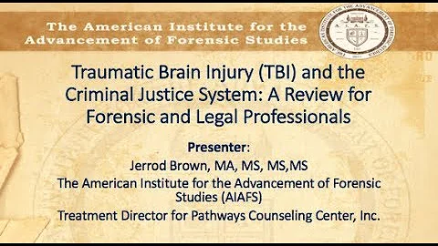 Webinar - Traumatic Brain Injury (TBI) and the Criminal Justice System