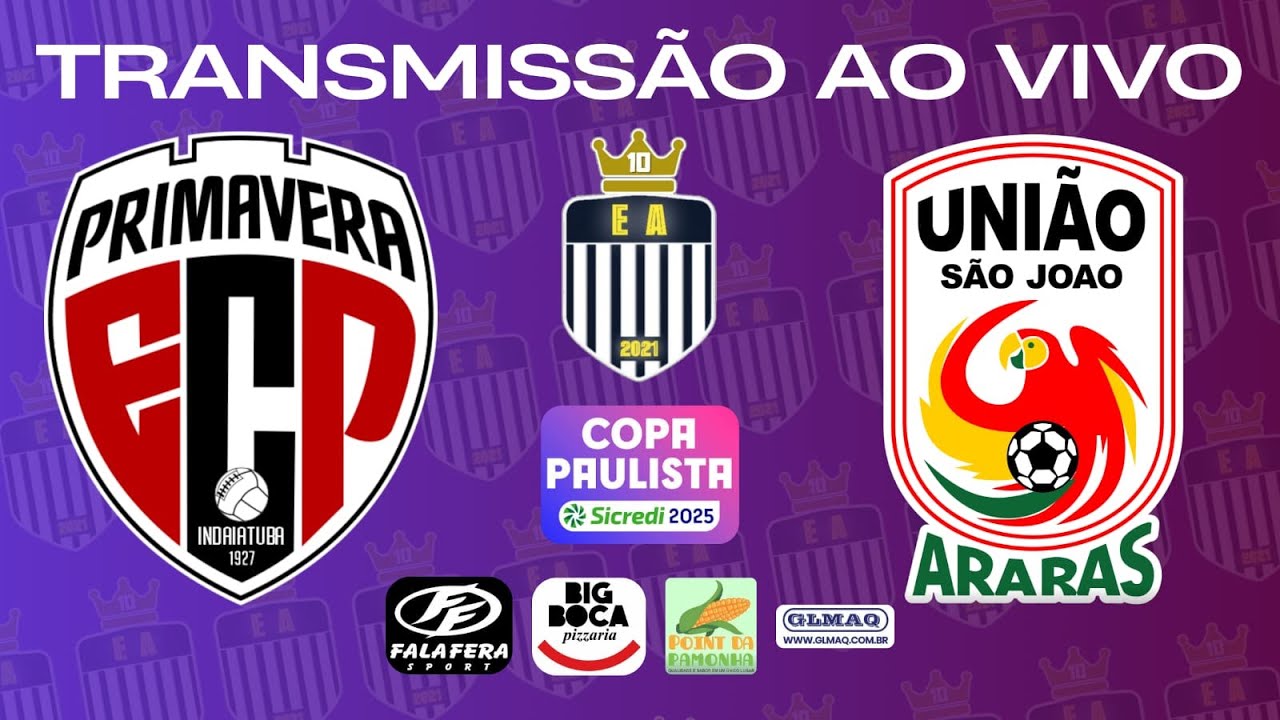 PRIMAVERA x UNIÃO SÃO JOÃO | COPA PAULISTA SICREDI 2025 | QUARTAS DE ...