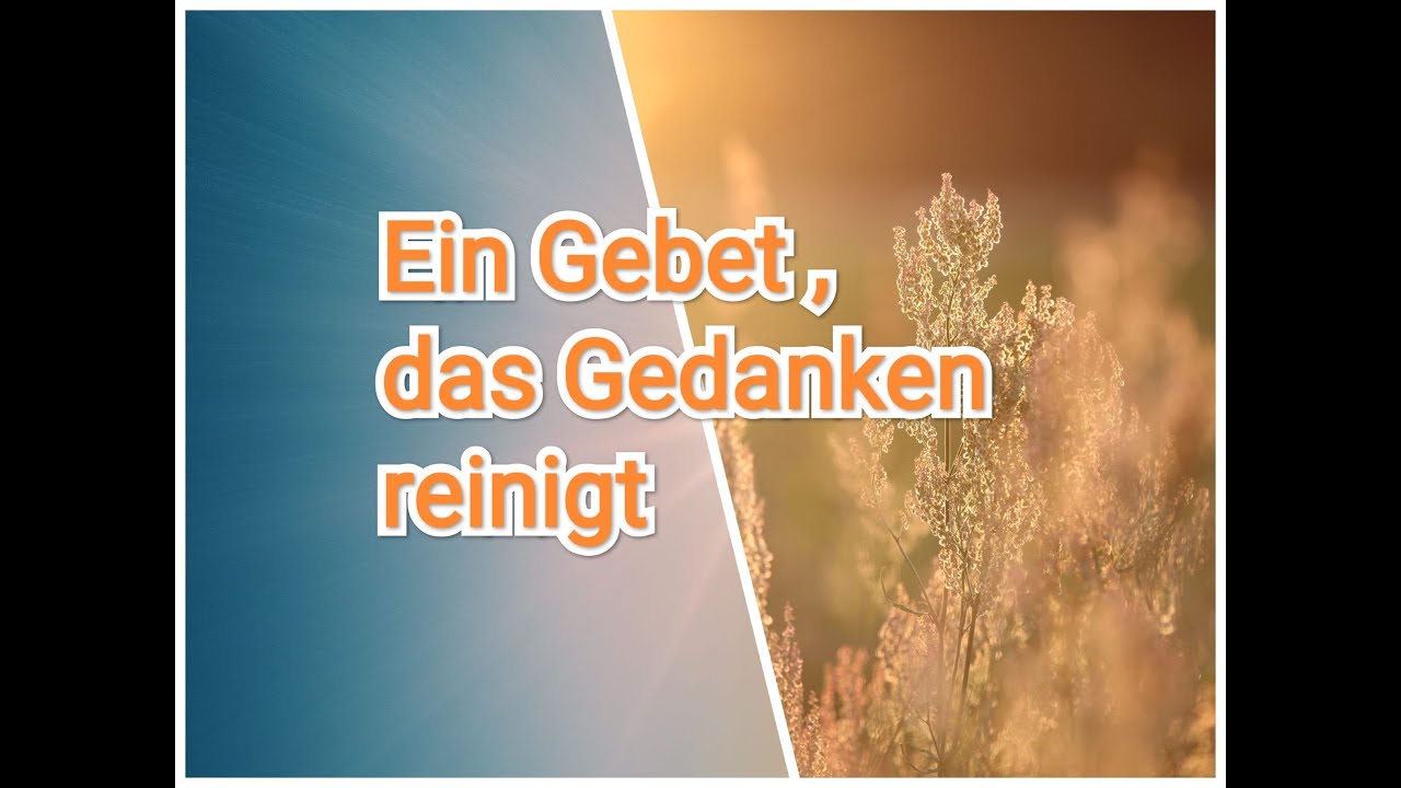 Gedanken reinigen / Fluch brechen / Ruhe und Frieden durch Gebet /mit Text 