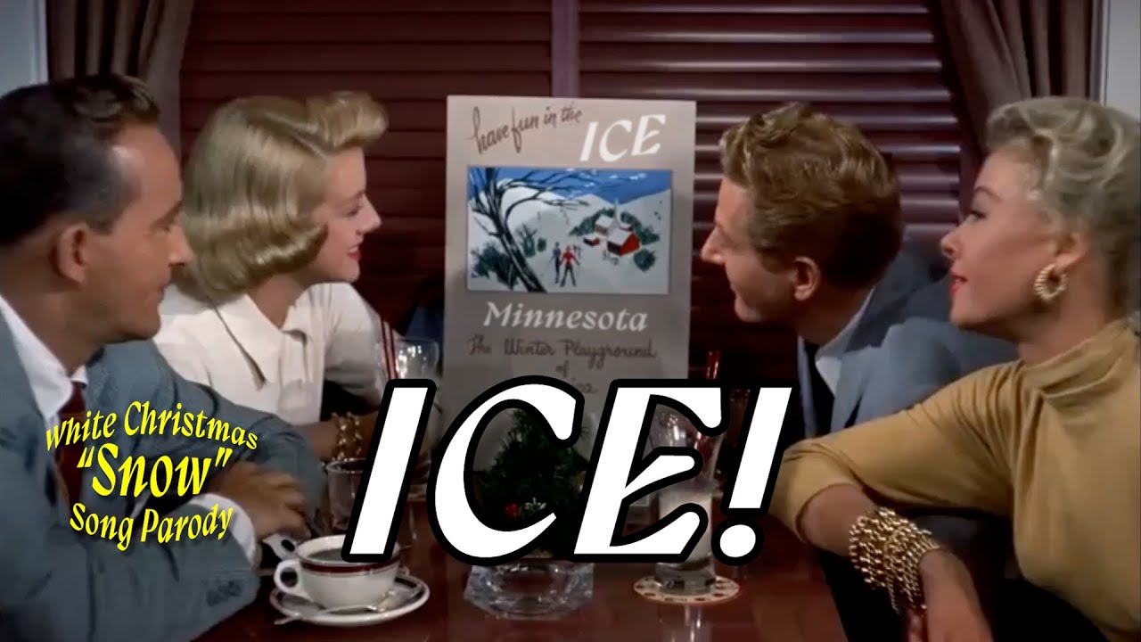 ICE! (song parody: "Snow" from White Christmas)