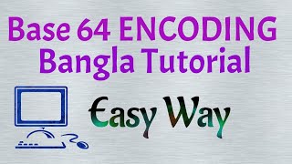 Base 64 Encoding Bangla Tutorial