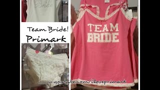 Team Bride at Primark - lingerie & accessories to make your wedding night stylish and sexy!