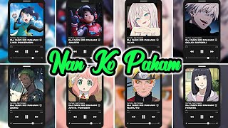 Dj Nan Ko Paham Trend Tiktok Versi Liko, Zoro, Amato, Alya, Gojo, Anya, Naruto, Hinata