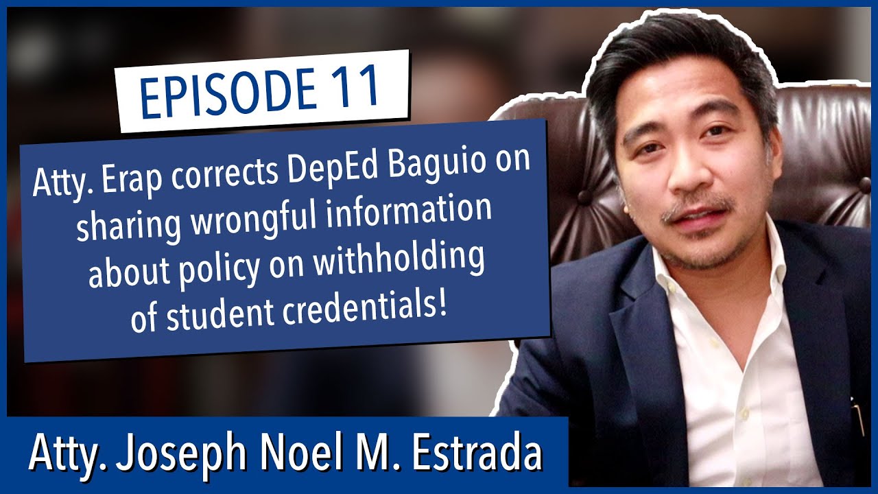 Atty. Erap corrects DepEd Baguio on sharing wrongful info on withholding of student credentials!