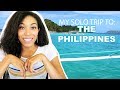 MY FIRST SOLO TRIP TO: THE PHILIPPINES! PALAWAN and PORT BARTON TOUR