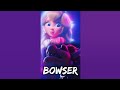 Peaches but Bowser Bowser Bowser | Super Mario Movie Song Princess Peach loves Bowser