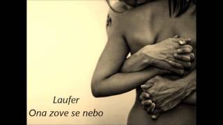 Miniatura de "Laufer - Ona Zove Se Nebo"