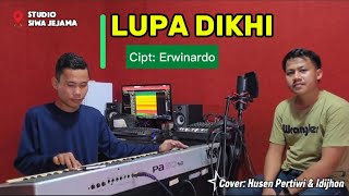 LUPA DIKHI - Cipt: Erwinardo || cover: Husen Pertiwi & Idijhon - Live Musik