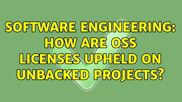 Software Engineering: How are OSS licenses upheld on unbacked projects? (3 Solutions!!)