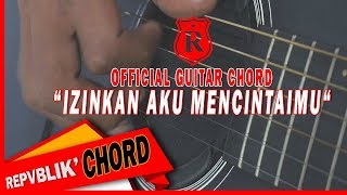 REPVBLIK - IZINKAN AKU MENCINTAIMU ( GUITAR CHORD & LEAD)