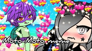 Moto Moto meme (Tmnt and My OC Gacha life)