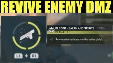 how to "revive a downed enemy with a revive pistol" DMZ | complete in good health and spirits Guide
