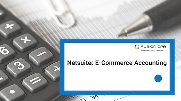 Netsuite: E- Commerce Accounting