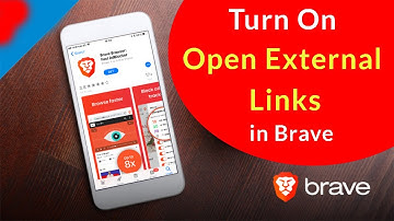 How to Turn On Open External Links in Brave Mobile Browser?