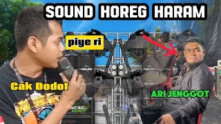 TERKAIT SOUND HOREG HARAM CAK DODOT DAN ARI JENGGOT BUKA SUARA 2025