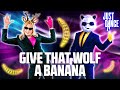 Just Dance 2023 | GIVE THAT WOLF A BANANA - Subwoolfer (Eurovision) | Gameplay