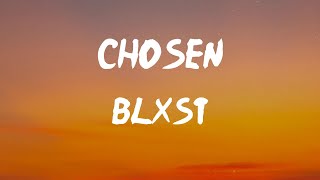 Blxst - Chosen (feat. Ty Dolla $ign) (Lyrics) | Girl, you chosen, fuck it up when you bust wide ope