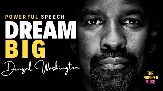 DREAM BIG | Denzel Washington's Powerful Speech