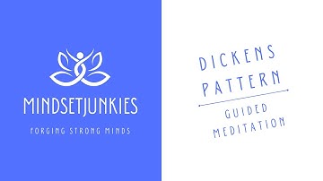 Dickens Pattern Guided Meditation