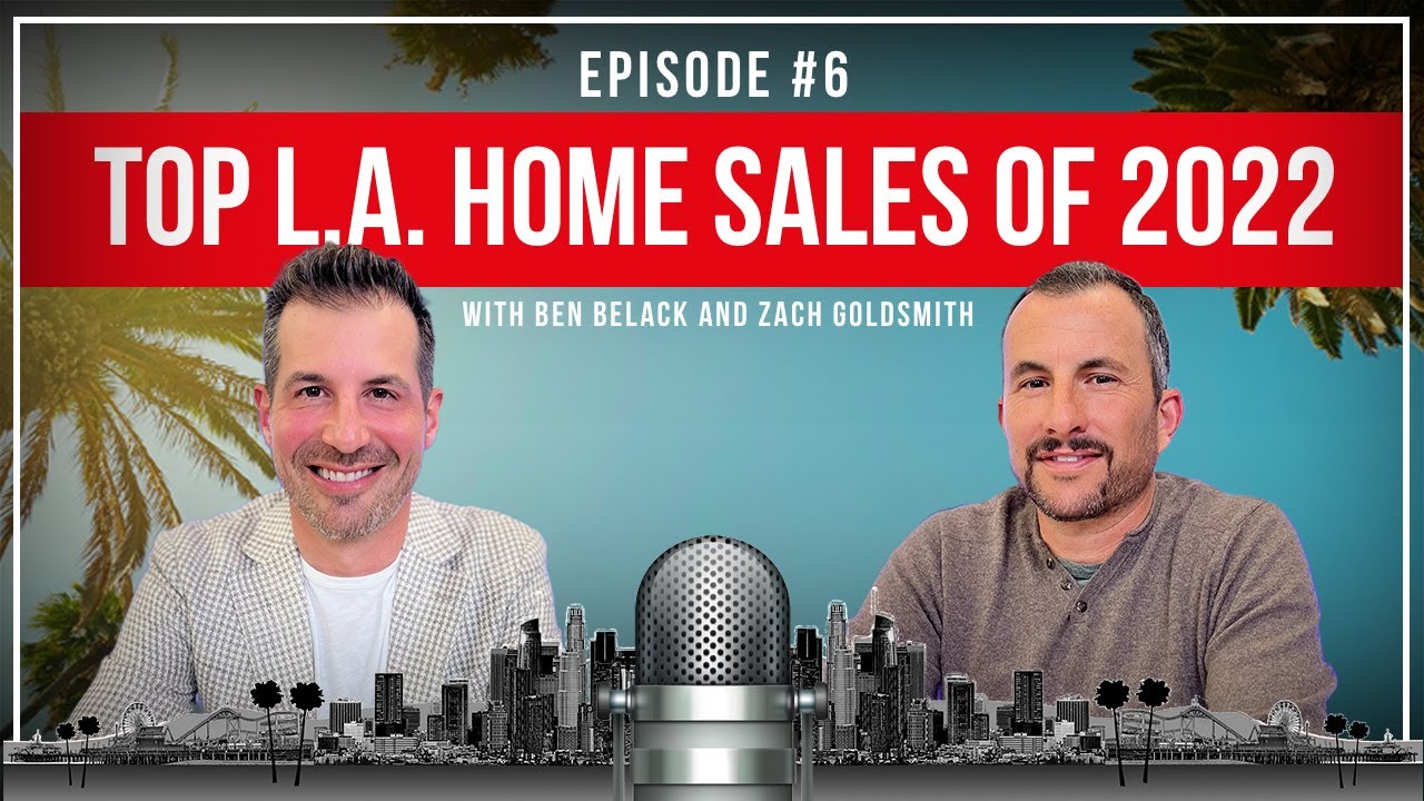 Top Los Angeles Home Sales of 2022 | To Live and Buy in Los Angeles