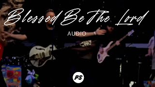 Video thumbnail of "Blessed Be The Lord | Planetshakers"