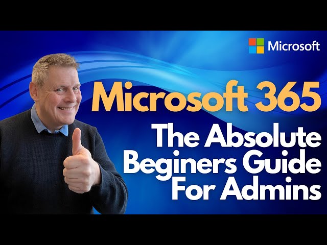 Microsoft 365   The Absolute Beginner's Guide for Admins class=