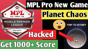 MPL Pro Planet Chaos Game hacked I How To score 1000+ I MPL Game