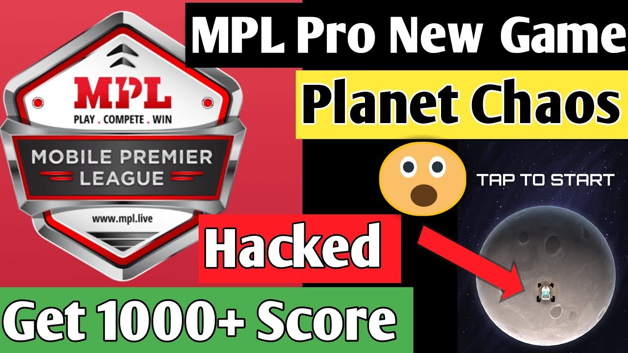 MPL Pro Planet Chaos Game hacked I How To score 1000+ I MPL Game