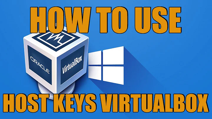 How To Change & Use The Host key In VirtualBox on Windows10 Tutorial
