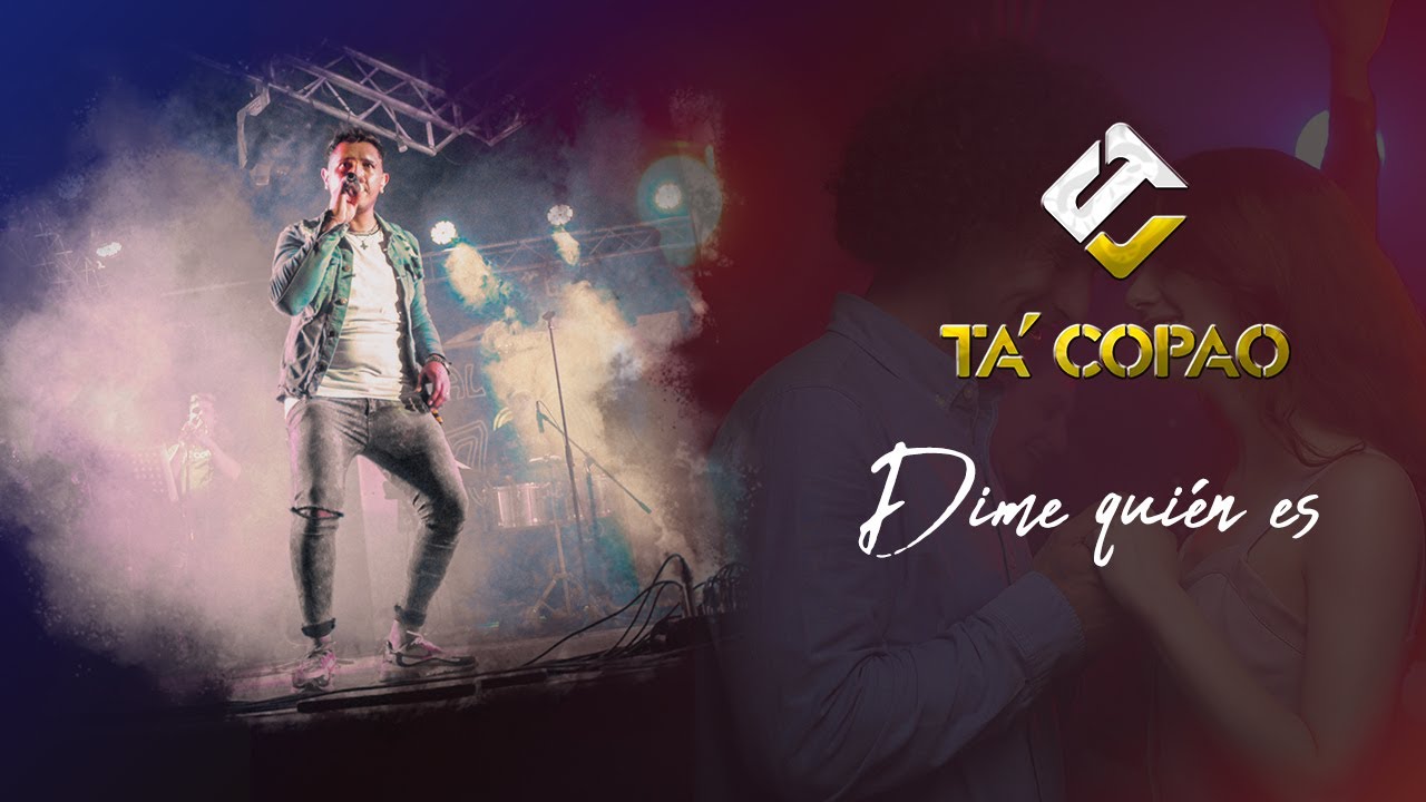 TA'COPAO - Dime quién es (Vídeo Oficial)