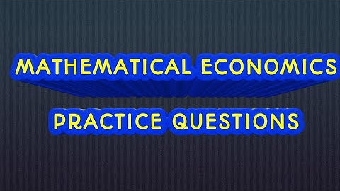 MATHEMATICAL ECONOMICS || NUMERICAL QUESTIONS || NTA UGC NET ECONOMICS 2020