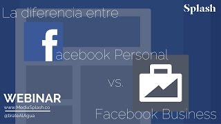 Diferencia entre Facebook Business vs  Facebook Personal - Webinar