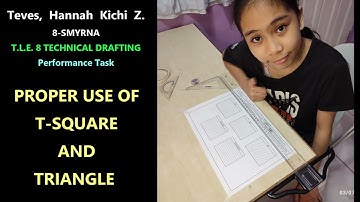 PROPER USE OF T-SQUARE AND TRIANGLE - TLE8 Performance Task