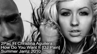 2Pac - How Do You Want It Ft Christina Aguilera (Summer Jamz 2010) Resimi